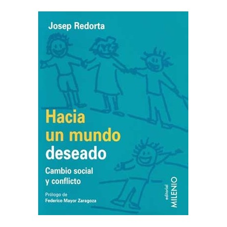 HACIA UN MUNDO DESEADO CAMBIO SOCIAL Y CONFLICTO