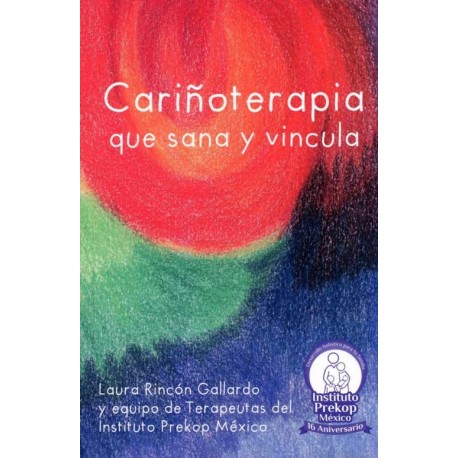 CARIÑOTERAPIA QUE SANA Y VINVULA