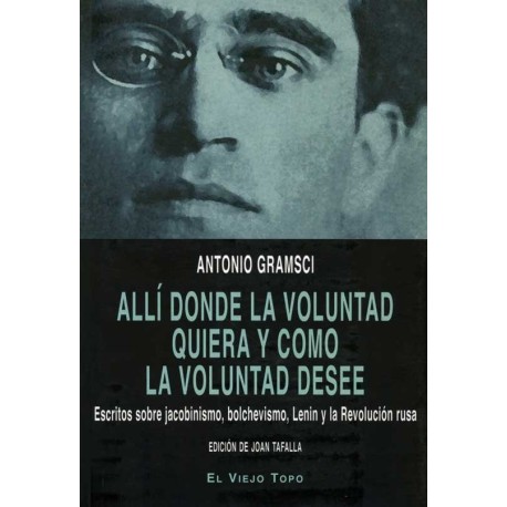 ALLI DONDE LA VOLUNTAD QUIERA Y COMO LA VOLUNTAD DESEE