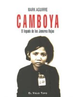 CAMBOYA: EL LEGADO DE LOS JEMERES ROJOS