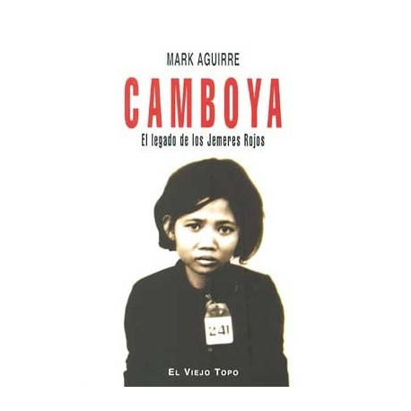 CAMBOYA: EL LEGADO DE LOS JEMERES ROJOS