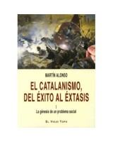 CATALANISMO, DEL EXITO AL EXTASIS, EL. I