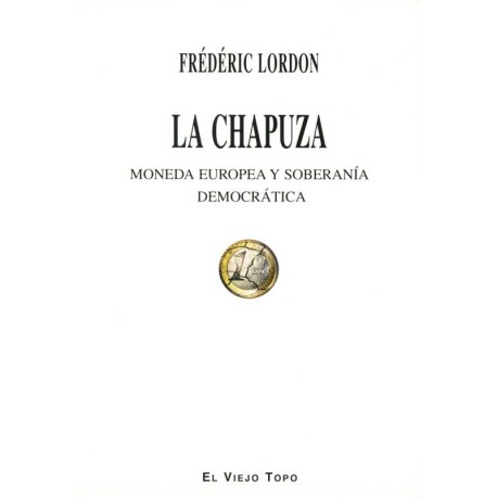 CHAPUZA, LA. MONEDA EUROPEA Y SOBERANIA