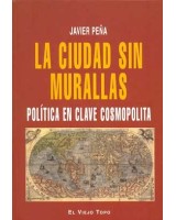 CIUDAD SIN MURALLAS, LA: POLITICA EN CLAVE COSMOPOLITA