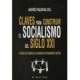 CLAVES PARA CONSTRUIR EL SOCIALISMO DEL SIGLO XXI