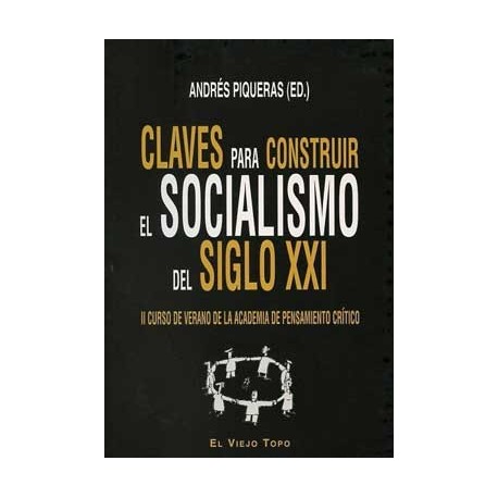 CLAVES PARA CONSTRUIR EL SOCIALISMO DEL SIGLO XXI