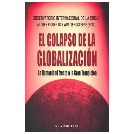 COLAPSO DE LA GLOBALIZACION, EL: LA HUMANIDAD