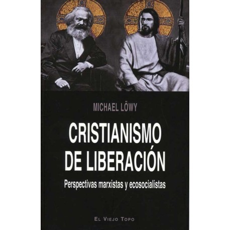 CRISTIANISMO DE LIBERACION. PERSPECTIVAS MARXISTAS Y ECOSOCI