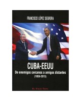 CUBA-EEUU. DE ENEMIGOS CERCANOS A AMIGOS