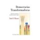 DEMOCRACIAS TRANSFORMADORAS