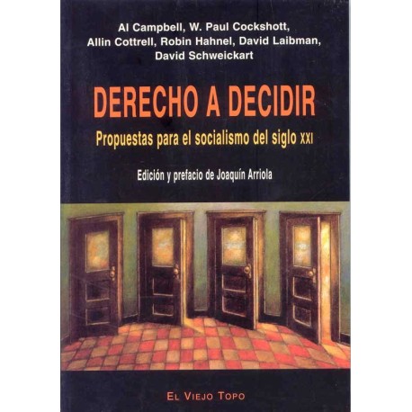 DERECHO A DECIDIR: PROPUESTAS PARA EL SOCIALISMO DEL SIGLO X