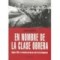 EN NOMBRE DE LA CLASE OBRERA: HUNGRIA 1956 LA REVOLUCION NAR