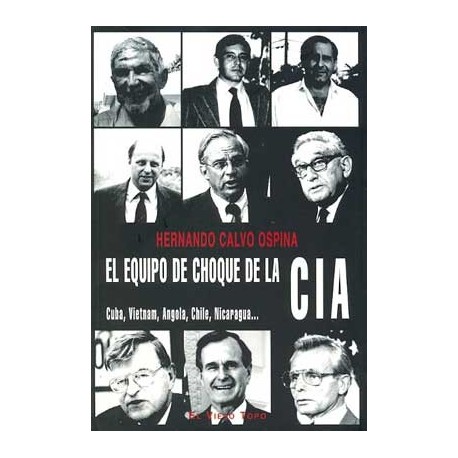 EQUIPO DE CHOQUE DE LA CIA, EL: CUBA, VIETNAM, ANGOLA, CHILE