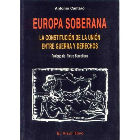 EUROPA SOBERANA: LA CONSTITUCION DE LA UNION ENTRE GUERRA Y
