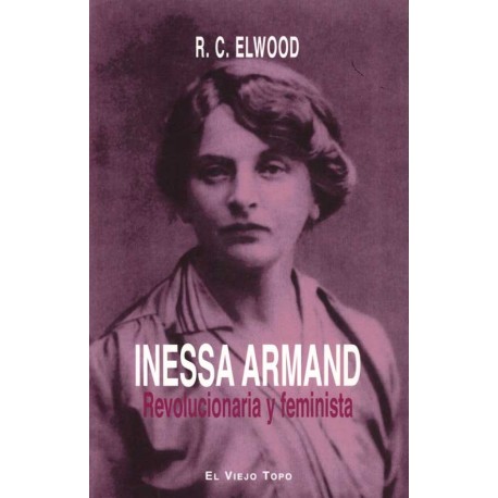 INESSA ARMAND. REVOLUCIONARIA Y FEMINISTA