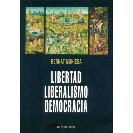 LIBERTAD, LIBERALISMO, DEMOCRACIA