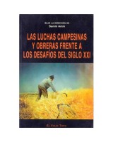 LUCHAS CAMPESINAS Y OBRERAS FRENTE A LOS DESAFIOS DEL SIGLO