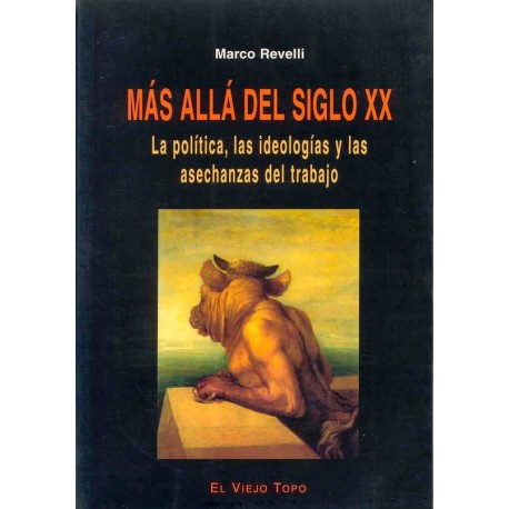 MAS ALLA DEL SIGLO XX: LA POLITICA, LAS IDEOLOGIAS Y LAS ASE