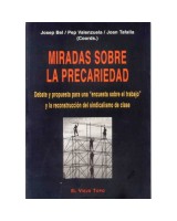 MIRADAS SOBRE LA PRECARIEDAD: DEBATE Y PROUESTA