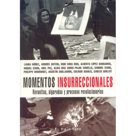 MOMENTOS INSURRECCIONABLES REVUELTAS, ALGARADAS Y PROCESOS R