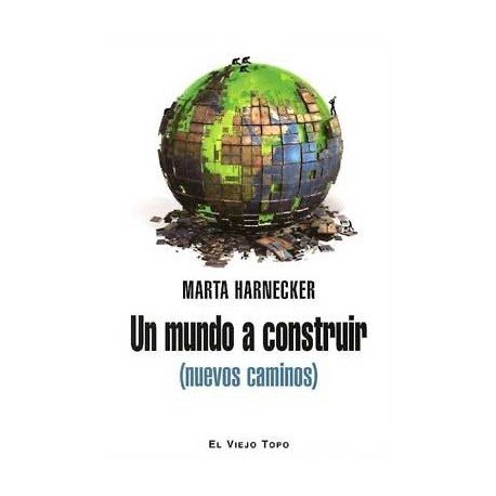 MUNDO A CONSTRUIR, UN. NUEVOS CAMINOS