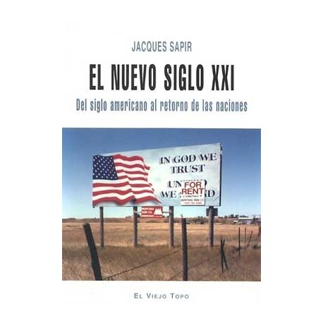 NUEVO SIGLO XXI, EL: DEL SIGLO AMERICANOAL RETORNO DE LAS NA