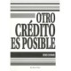 OTRO CREDITO ES POSIBLE