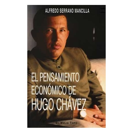 PENSAMIENTO ECONOMICO DE HUGO CHAVEZ, EL