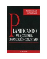 PLANIFICANDO PARA CONSTRUIR ORGANIZACION COMUNITARIA