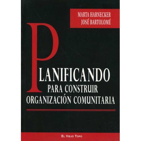 PLANIFICANDO PARA CONSTRUIR ORGANIZACION COMUNITARIA