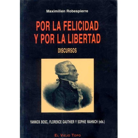 POR LA FELICIDAD Y POR LA LIBERTAD: DISCURSOS