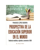 PROSPECTIVA DE LA EDUCACION SUPERIOR EN EL MUNDO