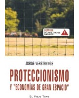 PROTECCIONISMO Y ECONOMIAS DE GRAN ESPACIO: ELOGIO DE UNA AL