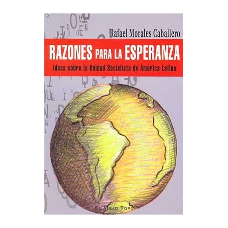 RAZONES PARA LA ESPERANZA: IDEAS SOBRE LA UNIDAD SOCIALISTA