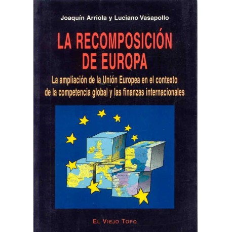 RECOMPOSICION DE EUROPA, LA: LA AMPLIACION DE LA UNION EUROP