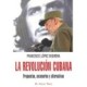 REVOLUCION CUBANA, LA: PROPUESTAS, ESCENARIOS Y ALTERNATIVAS