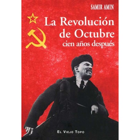 REVOLUCION DE OCTUBRE, LA. CIEN AÑOS DES