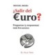 SALIR DEL EURO. PREGUNTAS (YRESPUESTAS) MAS FRECUENTES