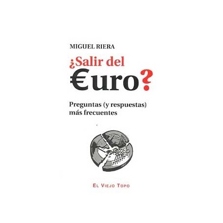 SALIR DEL EURO. PREGUNTAS (YRESPUESTAS) MAS FRECUENTES