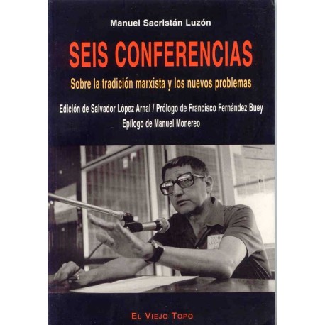 SEIS CONFERENCIAS: SOBRE LA TRADICION MARXISTA Y LOS NUEVOS