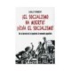 SOCIALISMO HA MUERTO, EL ! ¡ VIVA EL SOCIALISMO !