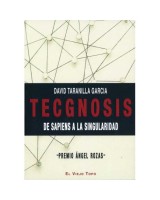 TECGNOSIS, DE SAPIENS A LA SINGULARIDAD