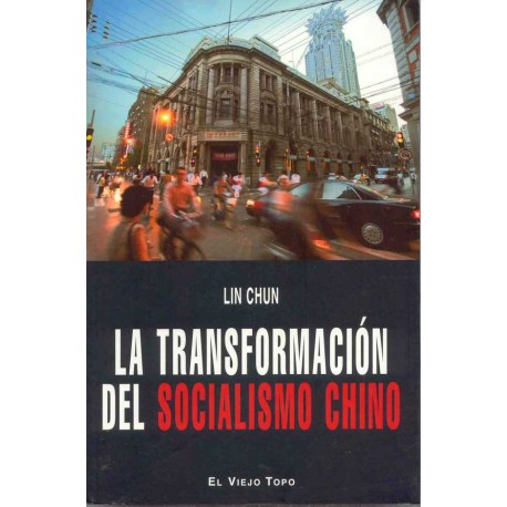 TRANSFORMACION DEL SOCIALISMO CHINO, LA