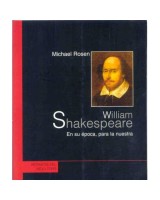 WILLIAM SHAKESPEARE: EN SU EPOCA, PARA LA NUESTRA