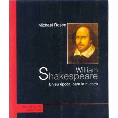 WILLIAM SHAKESPEARE: EN SU EPOCA, PARA LA NUESTRA