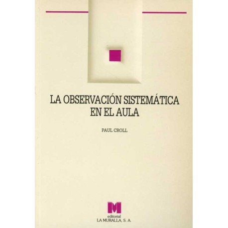 OBSERVACION SISTEMATICA EN EL AULA, LA