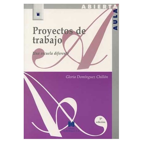 PROYECTOS DE TRABAJO. UNA ESCUELA DIFERENTE