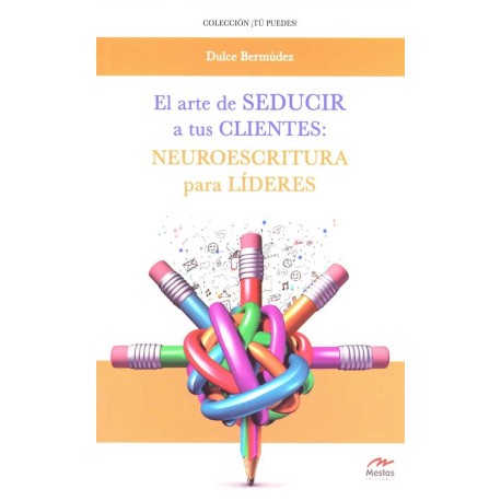 ARTE DE SEDUCIR A TUS CLEINTES: NEUROESC