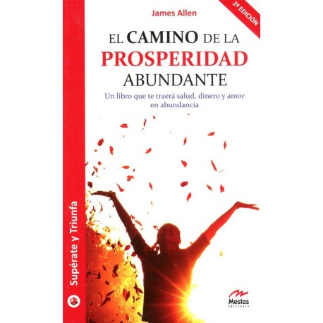 CAMINO DE LA PROSPERIDAD ABUNDANTE, EL