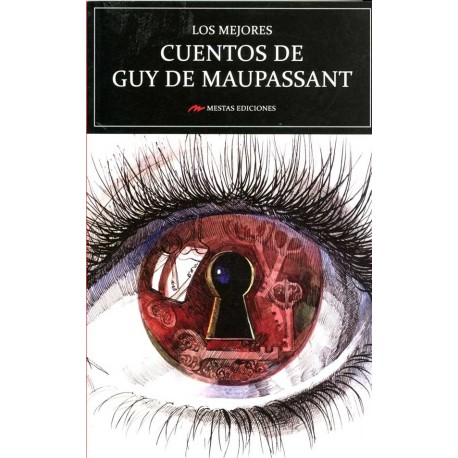 MEJORES CUENTOS DE GUY DE MAUPASSANT, LO